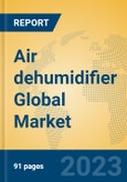 Air dehumidifier Global Market Insights 2023, Analysis and Forecast to 2028, by Manufacturers, Regions, Technology, Application, Product Type- Product Image