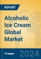 Alcoholic Ice Cream Global Market Insights 2024, Analysis and Forecast to 2029, by Manufacturers, Regions, Technology, Application - Product Image