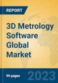 3D Metrology Software Global Market Insights 2023, Analysis and Forecast to 2028, by Manufacturers, Regions, Technology, Application, Product Type- Product Image