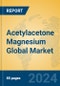 Acetylacetone Magnesium Global Market Insights 2024, Analysis and Forecast to 2029, by Manufacturers, Regions, Technology, Application - Product Image