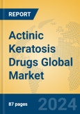 Actinic Keratosis Drugs Global Market Insights 2024, Analysis and Forecast to 2029, by Manufacturers, Regions, Technology, Application, Product Type- Product Image