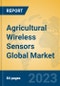 Agricultural Wireless Sensors Global Market Insights 2023, Analysis and Forecast to 2028, by Manufacturers, Regions, Technology, Application, Product Type - Product Image