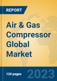 Air & Gas Compressor Global Market Insights 2023, Analysis and Forecast to 2028, by Manufacturers, Regions, Technology, Application, Product Type- Product Image