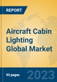 Aircraft Cabin Lighting Global Market Insights 2023, Analysis and Forecast to 2028, by Manufacturers, Regions, Technology, Product Type- Product Image