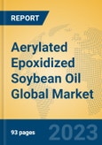 Aerylated Epoxidized Soybean Oil Global Market Insights 2023, Analysis and Forecast to 2028, by Manufacturers, Regions, Technology, Application, Product Type- Product Image