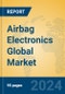 Airbag Electronics Global Market Insights 2024, Analysis and Forecast to 2029, by Manufacturers, Regions, Technology, Application - Product Thumbnail Image