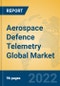 Aerospace Defence Telemetry Global Market Insights 2022, Analysis and Forecast to 2027, by Manufacturers, Regions, Technology, Application, Product Type - Product Thumbnail Image