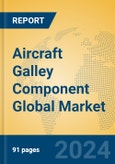 Aircraft Galley Component Global Market Insights 2024, Analysis and Forecast to 2029, by Manufacturers, Regions, Technology, Application- Product Image