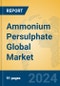 Ammonium Persulphate Global Market Insights 2024, Analysis and Forecast to 2029, by Manufacturers, Regions, Technology, Application - Product Image
