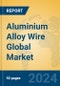 Aluminium Alloy Wire Global Market Insights 2024, Analysis and Forecast to 2029, by Manufacturers, Regions, Technology, Application - Product Thumbnail Image