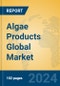 Algae Products Global Market Insights 2024, Analysis and Forecast to 2029, by Manufacturers, Regions, Technology, Application - Product Thumbnail Image