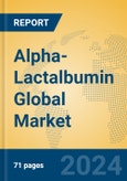 Alpha-Lactalbumin Global Market Insights 2024, Analysis and Forecast to 2029, by Manufacturers, Regions, Technology, Application- Product Image