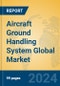 Aircraft Ground Handling System Global Market Insights 2024, Analysis and Forecast to 2029, by Manufacturers, Regions, Technology, Application - Product Image