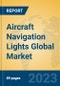 Aircraft Navigation Lights Global Market Insights 2023, Analysis and Forecast to 2028, by Manufacturers, Regions, Technology, Application, Product Type - Product Image