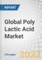 Global Poly Lactic Acid (PLA) Market by Grade (Thermoforming, Extrusion, Injection Molding, Blow Molding), Application (Rigid Thermoform), End-use Industry (Packaging, Consumer Goods, Agricultural, Textile, Biomedical) & Region - Forecast to 2028 - Product Image