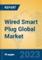 Wired Smart Plug Global Market Insights 2023, Analysis and Forecast to 2028, by Manufacturers, Regions, Technology, Application, Product Type - Product Image