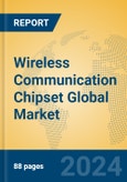 Wireless Communication Chipset Global Market Insights 2024, Analysis and Forecast to 2029, by Manufacturers, Regions, Technology, Application, Product Type- Product Image