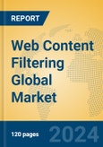 Web Content Filtering Global Market Insights 2024, Analysis and Forecast to 2029, by Manufacturers, Regions, Technology, Application, and Product Type- Product Image