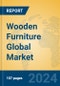 Wooden Furniture Global Market Insights 2024, Analysis and Forecast to 2029, by Manufacturers, Regions, Technology, Application - Product Image