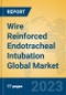 Wire Reinforced Endotracheal Intubation Global Market Insights 2023, Analysis and Forecast to 2028, by Manufacturers, Regions, Technology, Application, Product Type - Product Image