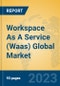 Workspace As A Service (Waas) Global Market Insights 2023, Analysis and Forecast to 2028, by Market Participants, Regions, Technology, Product Type - Product Image