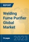 Welding Fume Purifier Global Market Insights 2023, Analysis and Forecast to 2028, by Manufacturers, Regions, Technology, Application, Product Type - Product Image