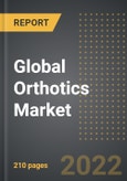 Global Orthotics Market - Analysis By Function (Static, Dynamic), Anatomical Position, End User, By Region, By Country (2022 Edition): Market Insights and Forecast with Impact of COVID-19 (2022-2027)- Product Image