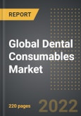 Global Dental Consumables Market (2022 Edition) - Analysis By Product Type (Prosthetics, Implants, Dental Care Essentials, Orthodontics, Periodontics, Others), End User, By Region, By Country: Market Insights and Forecast with Impact of COVID-19 (2022-2027)- Product Image