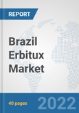Brazil Erbitux Market: Prospects, Trends Analysis, Market Size and Forecasts up to 2027- Product Image