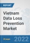 Vietnam Data Loss Prevention Market: Prospects, Trends Analysis, Market Size and Forecasts up to 2027 - Product Thumbnail Image