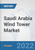 Saudi Arabia Wind Tower Market: Prospects, Trends Analysis, Market Size and Forecasts up to 2027- Product Image