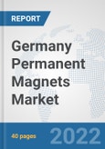 Germany Permanent Magnets Market: Prospects, Trends Analysis, Market Size and Forecasts up to 2027- Product Image