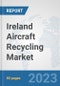 Ireland Aircraft Recycling Market: Prospects, Trends Analysis, Market Size and Forecasts up to 2030 - Product Thumbnail Image