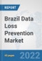 Brazil Data Loss Prevention Market: Prospects, Trends Analysis, Market Size and Forecasts up to 2027 - Product Thumbnail Image