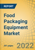 Food Packaging Equipment Market by Type (Form-fill-seal Equipment, Cartoning Equipment, Filling & Dosing Equipment, Wrapping & Bundling Equipment, Case Packing Equipment), Application, and Geography - Global Forecasts to 2029- Product Image