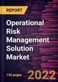 Operational Risk Management Solution Market Forecast to 2028 - COVID-19 Impact and Global Analysis By Deployment and Enterprise Size- Product Image