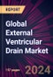 Global External Ventricular Drain Market 2024-2028 - Product Thumbnail Image
