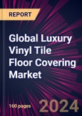 Global Luxury Vinyl Tile Floor Covering Market 2024-2028- Product Image