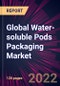 Global Water-soluble Pods Packaging Market 2022-2026 - Product Thumbnail Image