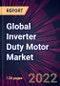 Global Inverter Duty Motor Market 2022-2026 - Product Thumbnail Image