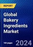 Global Bakery Ingredients Market (2023-2028) Competitive Analysis, Impact of Covid-19 with Ansoff Analysis- Product Image