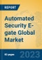 Automated Security E-gate Global Market Insights 2023, Analysis and Forecast to 2028, by Manufacturers, Regions, Technology, Product Type - Product Image