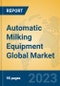 Automatic Milking Equipment Global Market Insights 2023, Analysis and Forecast to 2028, by Manufacturers, Regions, Technology, Application, Product Type - Product Image