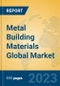 Metal Building Materials Global Market Insights 2023, Analysis and Forecast to 2028, by Manufacturers, Regions, Technology, Application, Product Type - Product Thumbnail Image