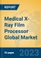 Medical X-Ray Film Processor Global Market Insights 2023, Analysis and Forecast to 2028, by Manufacturers, Regions, Technology, Application, Product Type - Product Thumbnail Image