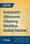 Automatic Ultrasonic Cleaning Machine Global Market Insights 2023, Analysis and Forecast to 2028, by Manufacturers, Regions, Technology, Application, Product Type - Product Image
