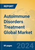 Autoimmune Disorders Treatment Global Market Insights 2024, Analysis and Forecast to 2029, by Manufacturers, Regions, Technology, Application- Product Image