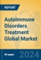 Autoimmune Disorders Treatment Global Market Insights 2024, Analysis and Forecast to 2029, by Manufacturers, Regions, Technology, Application - Product Image