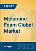 Melamine Foam Global Market Insights 2023, Analysis and Forecast to 2028, by Manufacturers, Regions, Technology, Application, Product Type- Product Image