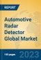Automotive Radar Detector Global Market Insights 2023, Analysis and Forecast to 2028, by Manufacturers, Regions, Technology, Application, Product Type - Product Image